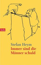 book cover of Immer sind die Männer schuld: Erzählungen by Стефан Гейм