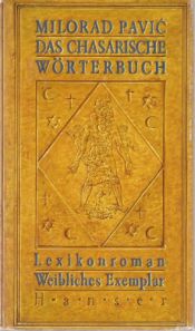 book cover of Das Chasarische Wörterbuch. Weibliches Exemplar by Milorad Pavić