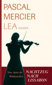 book cover of Lea by Pascal Mercier