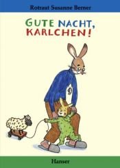 book cover of Welterusten Kareltje by Ροτράουτ Σουζάνε Μπέρνερ