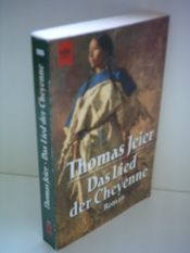 book cover of Das Lied der Cheyenne by Thomas Jeier