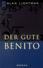 book cover of Der gute Benito by Alan Lightman