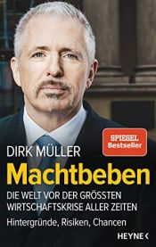 book cover of Machtbeben: Die Welt vor der größten Wirtschaftskrise aller Zeiten - Hintergründe, Risiken, Chancen by Jan-Dirk Müller