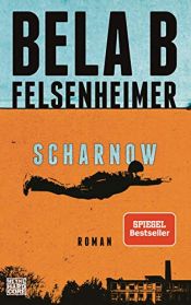 book cover of Scharnow by Bela B Felsenheimer