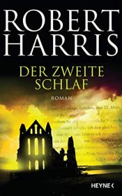 book cover of Der zweite Schlaf by ロバート・ハリス