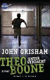 book cover of Theo Boone - Unter Verdacht by John Grisham