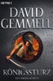book cover of Königssturz : ein Troja-Roman by David Gemmell