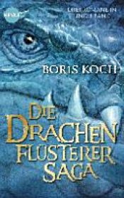 book cover of Die Drachenflüsterer-Saga by Boris Koch