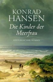 book cover of Die Kinder der Meerfrau: Historischer Roman by Konrad Hansen