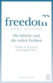 book cover of Die falsche und die wahre Freiheit by Autor nicht bekannt