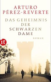 book cover of Das Geheimnis der schwarzen Dame: Roman by Arturo Pérez-Reverte