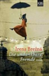 book cover of “Die” undankbare Fremde by Irena Brežná