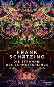 book cover of Die Tyrannei des Schmetterlings by Frank Schätzing