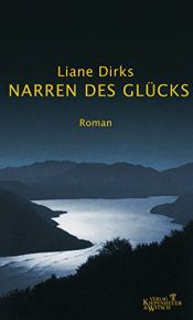 book cover of Narren des Glücks by Liane Dirks