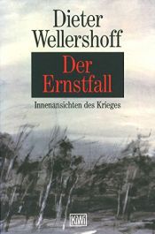 book cover of Der Ernstfall. Innenansichten des Krieges. by Dieter Wellershoff