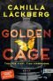 Golden Cage. Trau ihm nicht. Trau niemandem.