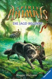 book cover of Spirit Animals 2: Die Jagd beginnt by Tony Scholastic Inc.