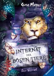 book cover of Internat der bösen Tiere. Die Prüfung by Gina Mayer