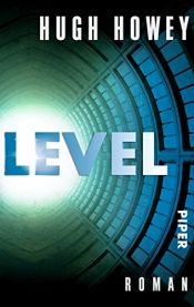 book cover of Level: Roman (Silo, Band 2) by Hugh Howey
