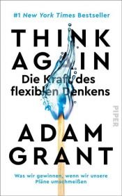 book cover of Think Again – Die Kraft des flexiblen Denkens by Adam Grant