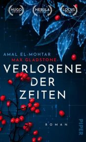 book cover of Verlorene der Zeiten by Amal El-Mohtar|Max Gladstone