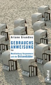 book cover of Gebrauchsanweisung für Mecklenburg-Vorpommern und die Ostseebäder by Ariane Grundies