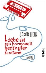 book cover of Liebe ist ein hormonell bedingter Zustand by Jakob Hein