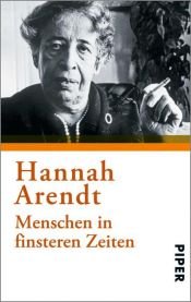 book cover of Von der Menschlichkeit in finsteren Zeiten by Hannah Arendt