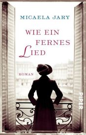 book cover of Wie ein fernes Lied by Micaela Jary