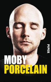 book cover of Porcelain by Moby