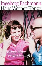 book cover of Briefe einer Freundschaft by Hans Werner Henze|Ingeborg Bachmann