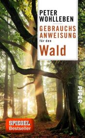 book cover of Gebrauchsanweisung für den Wald by Peter Wohlleben
