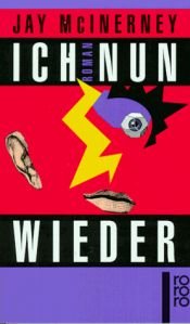 book cover of Ich nun wieder by Jay McInerney