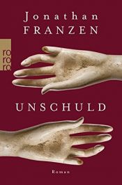 book cover of Unschuld by Τζόναθαν Φράνζεν