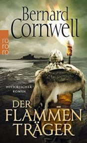 book cover of Der Flammenträger (Die Uhtred-Saga, Band 10) by Μπέρναρντ Κόρνγουελ