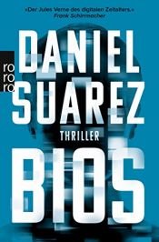 book cover of Bios by Daniel Suarez