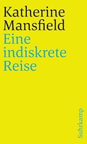 book cover of Eine indiskrete Reise. Sechs Reiseerzählungen. by Кэтрин Мэнсфилд