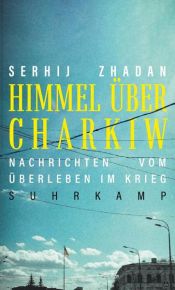 book cover of Himmel über Charkiw by Serhij Zhadan