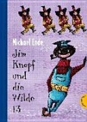 book cover of Jim Knopf und die Wilde 13. Kolorierte Neuausgabe by Міхаель Енде