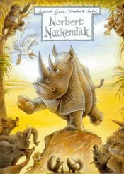 book cover of Norbert Nackendick, oder, Das nackte Nashorn (German Edition) by unknown author