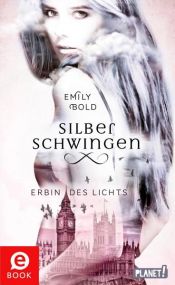 book cover of Silberschwingen 1: Silberschwingen by Emily Bold
