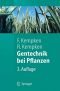 Gentechnik bei Pflanzen. Chancen und Risiken (Springer-Lehrbuch)