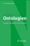 Ontologien: Konzepte, Technologien und Anwendungen (Informatik im Fokus)