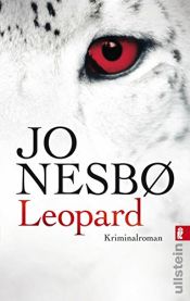 book cover of Leopard: Harry Holes achter Fall (Ein Harry-Hole-Krimi, Band 8) by Ю Несбё