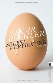 book cover of Selbstverfickung by Oskar Roehler