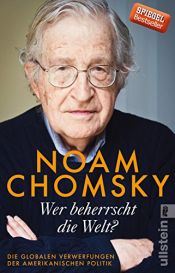 book cover of Wer beherrscht die Welt?: Die globalen Verwerfungen der amerikanischen Politik by Νόαμ Τσόμσκι