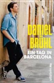 book cover of Ein Tag in Barcelona by Daniel Brühl|Javier Cáceres