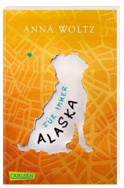 book cover of Für immer Alaska by Anna Woltz