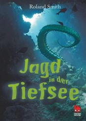 book cover of Jagd in der Tiefsee by Roland Smith