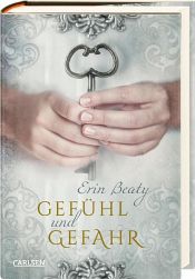 book cover of Gefühl und Gefahr (Kampf um Demora 3) by Erin Beaty